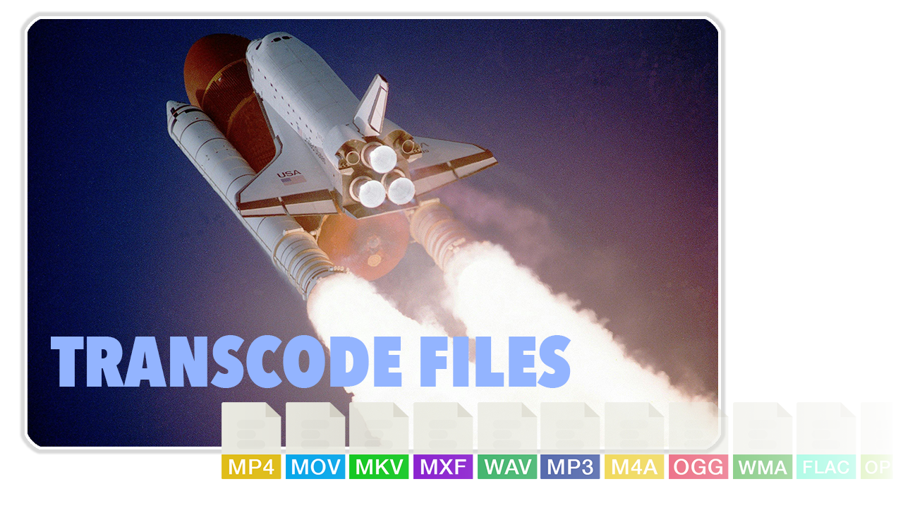 Trancode files